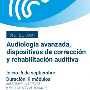 Curso Universitario de Posgrado en Audiología Avanzada, Dispositivos de Correción y Rehabilitación Auditiva -  III Edición