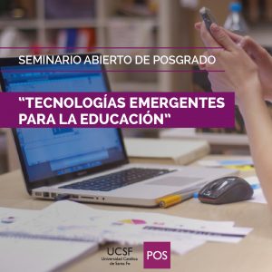 Tecnologías Emergentes de la Educación - Seminario de Posgrado