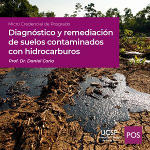 Micro-credencial de Posgrado: Diagnóstico y Remediación de Suelos Contaminados con Hidrocarburos