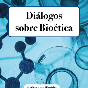 Diálogos sobre Bioética